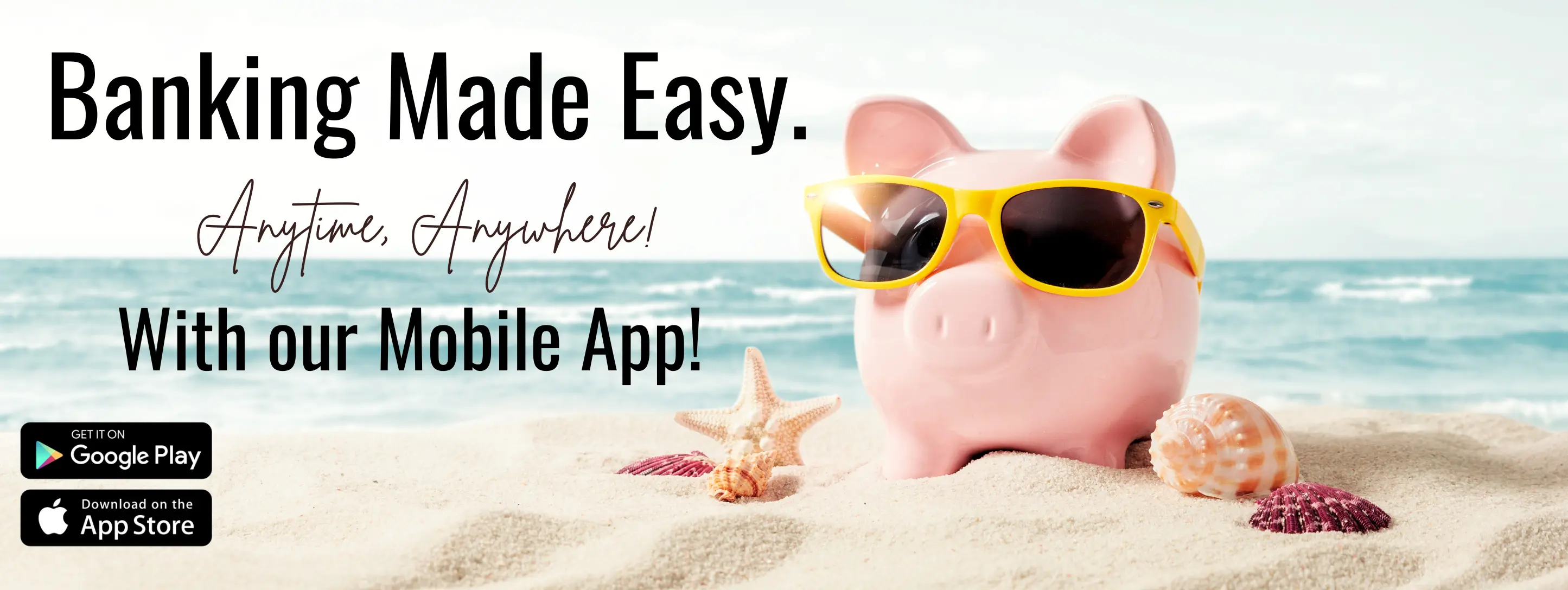 Banking made easy with our mobile app. anytime anywhere.