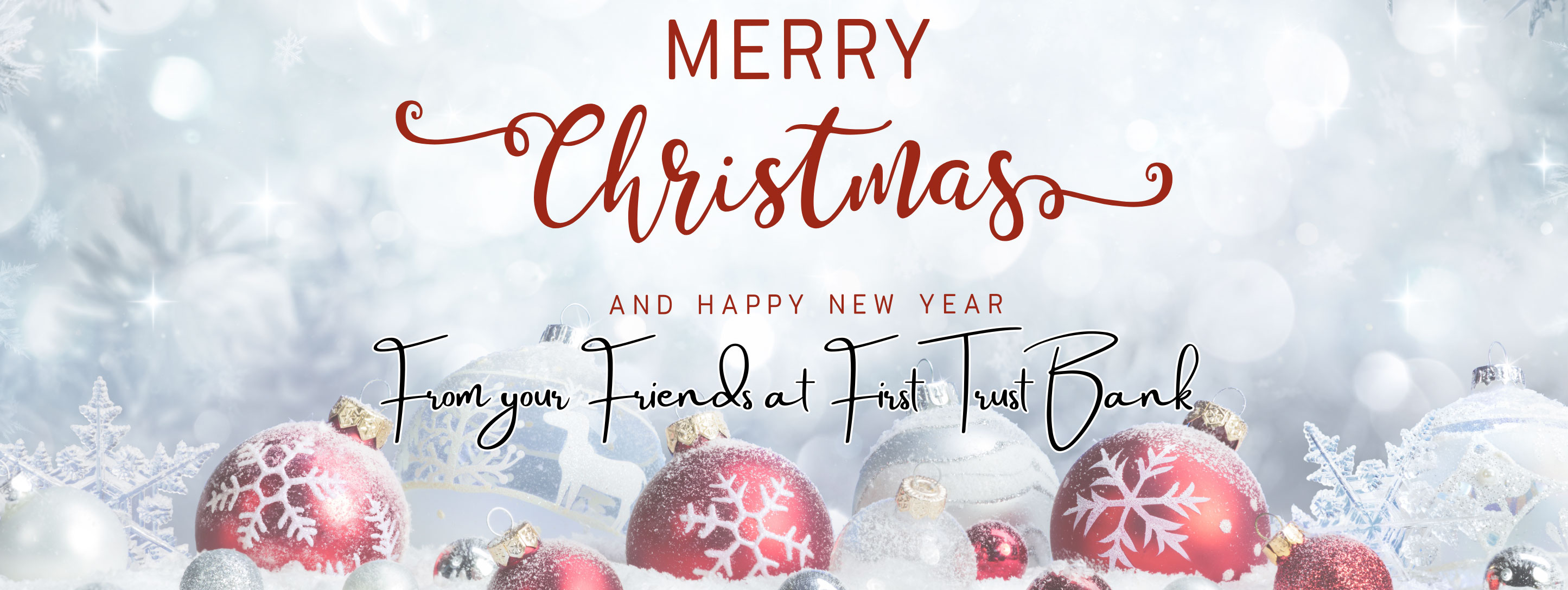 Merry Christmas and Happy New Year From your Friends at First Trust Bank